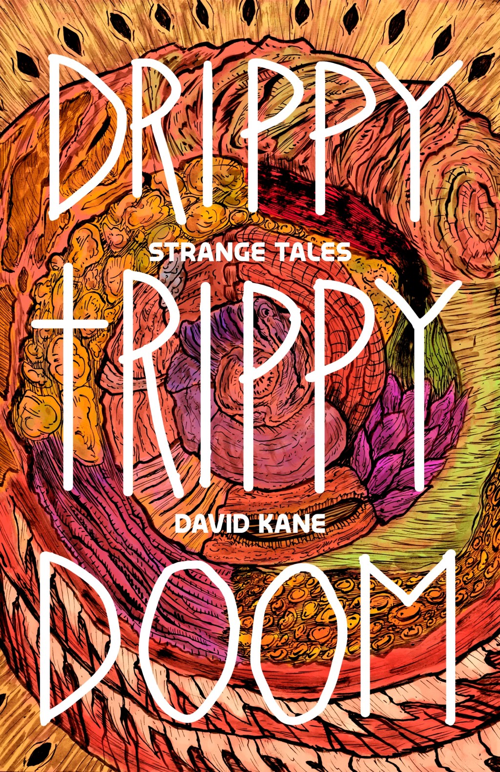 cover art by Jorge Peña. A spiral of cosmic horror swirls beneath white text reading "DRIPPY TRIPPY DOOM - STRANGE TALES - DAVID KANE"